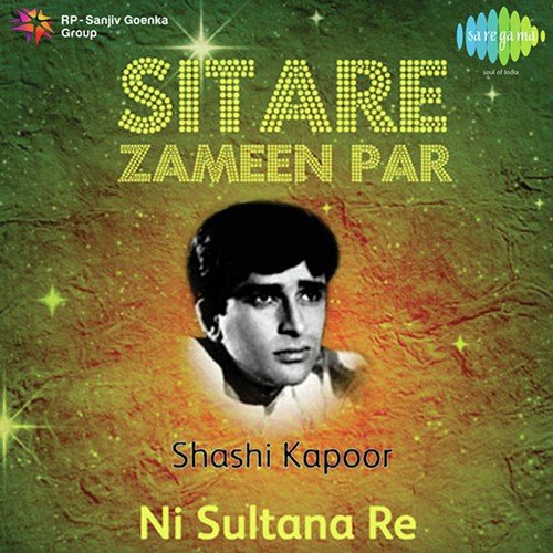 Sitare Zameen Par - Shashi Kapoor - "Ni Sultana Re"