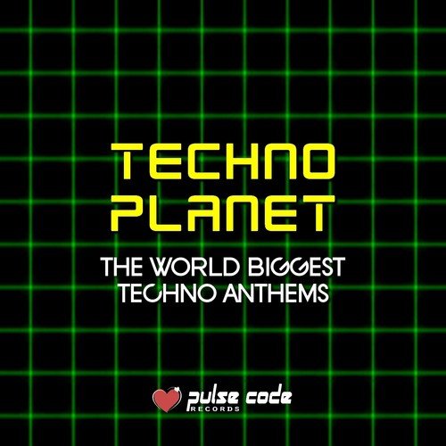 Techno Planet (The World Biggest Techno Anthems)