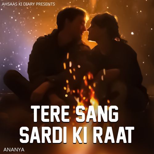 Tere Sang Sardi Ki Raat