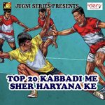 Top 20 Kabbadi Me Sher Haryana Ke