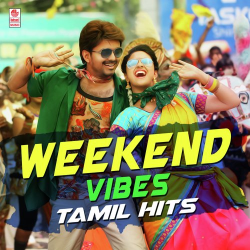 Weekend Vibes - Tamil Hits