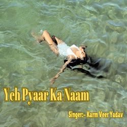 Yeh Pyaar Ka Naam-PRwMZiN,UVk