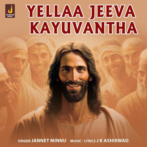 Yellaa Jeeva Kayuvantha
