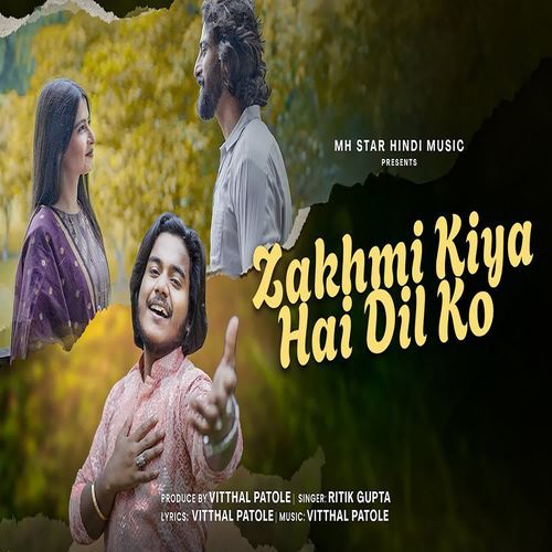 Zakhmi Kiya Hai Dil Ko