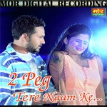 3 Peg Tere Naam Ke