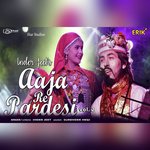Aaja Re Pardesi Vol. 2