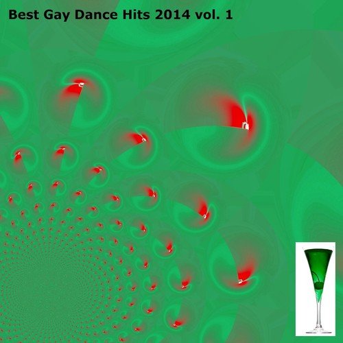 Best Gay Dance Hits 2014, Vol. 1 (69 Exclusive House Songs for Men)