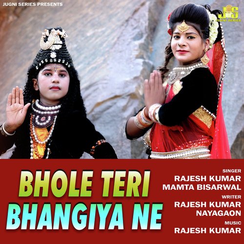 Bhole Teri Bhangiya Ne