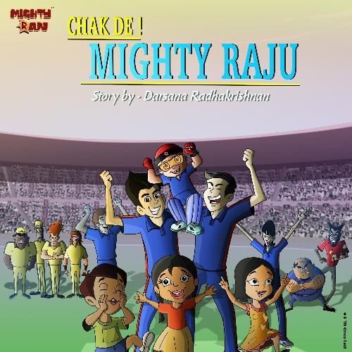 Chak de Mighty Raju