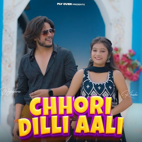 Chhori Dilli Aali
