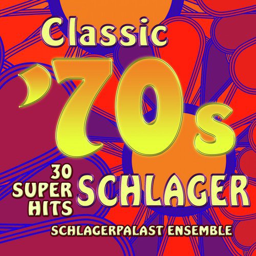 Classic 70s Schlager: 30 Super Hits