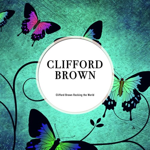Clifford Brown Rocking the World (Array)