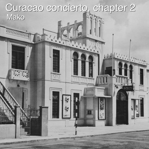 Curacao Concierto, Chapter 2