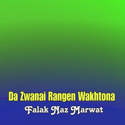 Da Zwanai Rangen Wakhtona