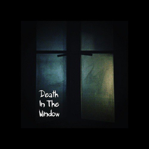 Death In The Window