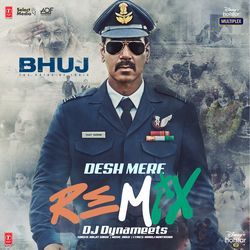 Desh Mere Remix(Remix By Dj Dynameets)