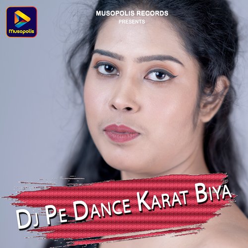 Dj Pe Dance Karat Biya