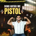 Dono Hatho Me Pistol