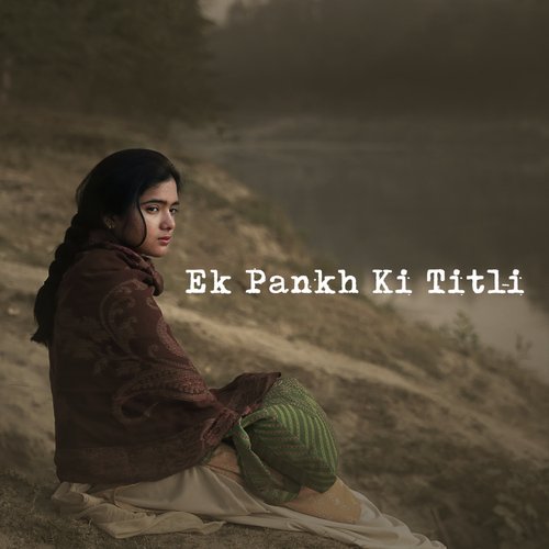 Ek Pankh Ki Titli
