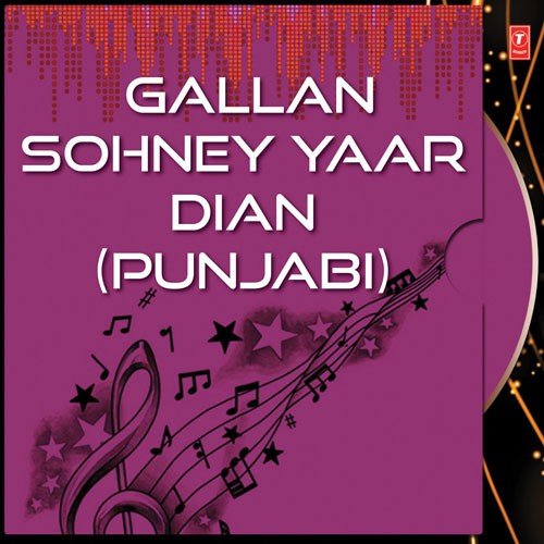 Gallan Sohney Yaar Dian (Punjabi)