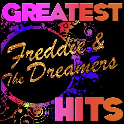 Greatest Hits: Freddie & The Dreamers Songs Download - Free Online ...