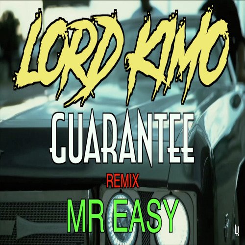 Guarantee (The Lord Kimo Remix)