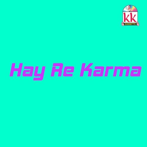 Hay Re Karma