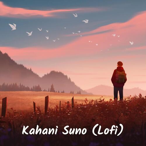 Kahani Suno (Lofi)