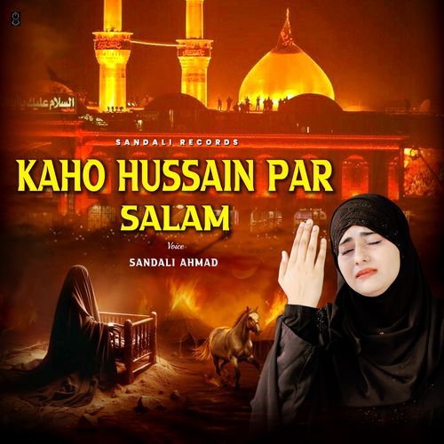 Kaho Hussain Par Salam