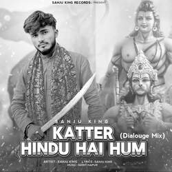 Katter Hindu Hai Hum (Dialogue Mix)-GjA7CCJIA3s