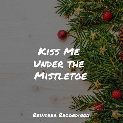 Kiss Me Under the Mistletoe