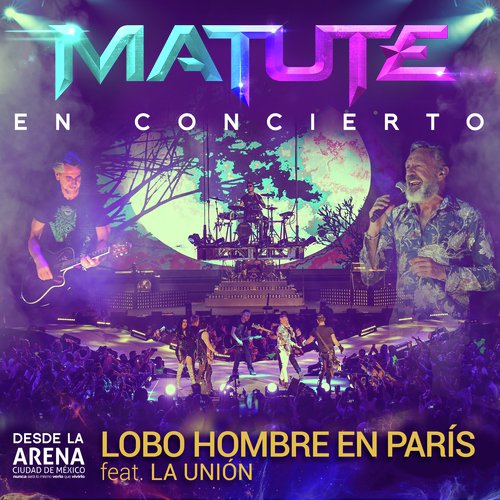 Lobo Hombre en París. (En Concierto Desde la Arena CDMX)