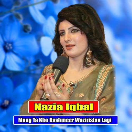MUNG TA KHU KASHMEER WAZIRISTAN LAGI