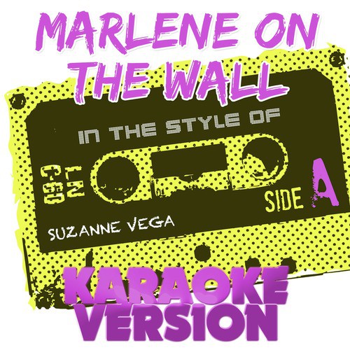 Marlene on the Wall (In the Style of Suzanne Vega) [Karaoke Version] - Single