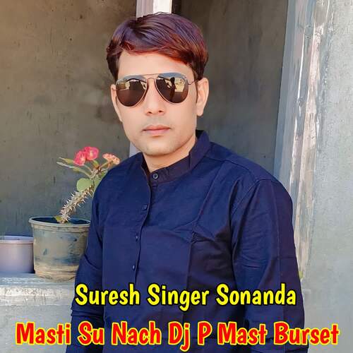 Masti Su Nach Dj P Mast Burset