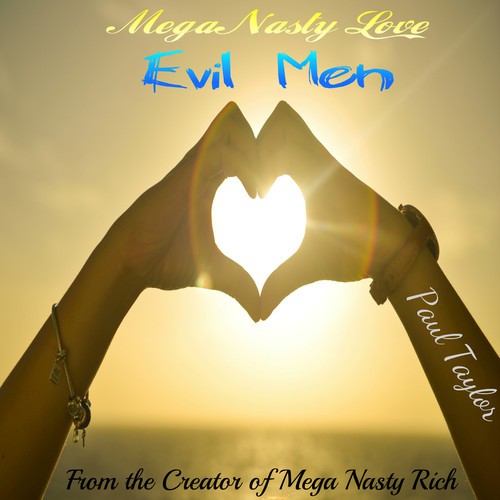 Mega Nasty Love: Evil Men