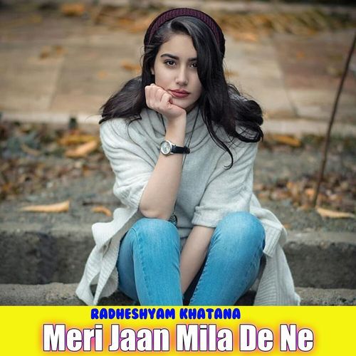 Meri Jaan Mila De Ne