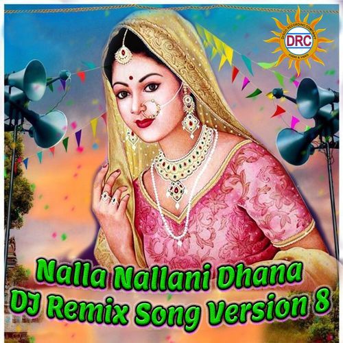 Nalla Nallani Dhana (DJ Remix Song Version 8)