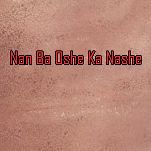 Nan Ba Oshe Ka Nashe