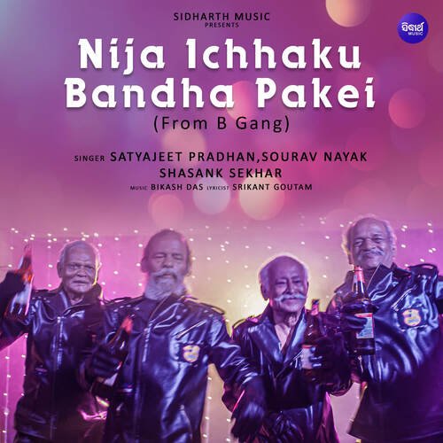 Nija Ichhaku Bandha Pakei (From "B Gang")