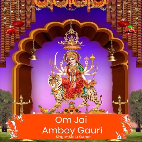 Om Jai  Ambey Gauri