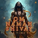 Om Namah Shivay 108 Time's