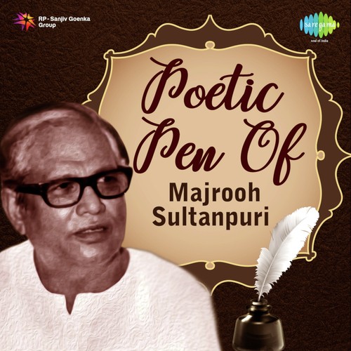 Poetic Pen Of Majrooh Sultanpuri