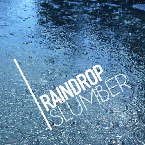 Raindrop Slumber