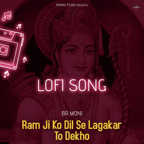 Ram Ji Ko Dil Se Lagakar To Dekho - Lofi Song