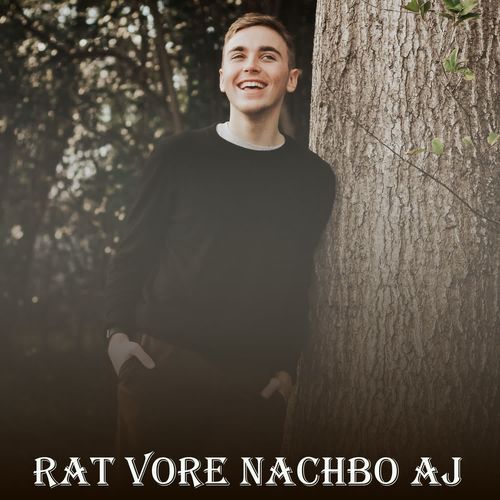 Rat Vore Nachbo Aj