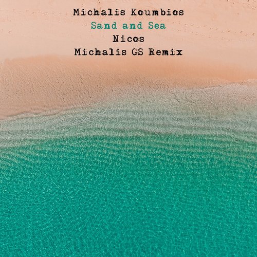 Sand and Sea (Michalis GS Remix)