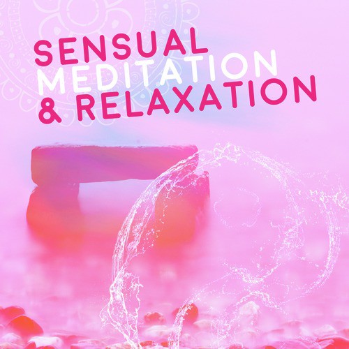 Sensual Meditation & Relaxation