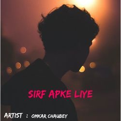 Sirf Apke Liye-J1hYUyREXEY