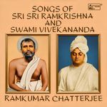 Songs Of Sri Sri Ramkrishna And Swami Vivekananda